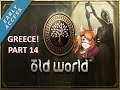 Old World | Early Access | New Player | Greece | Part 14