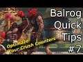 OPTIMIZE YOUR CRUSH COUNTERS! | Balrog Quick Tips Episode #7
