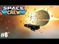 Space Crew - #6 - New Quadrant, New Weapons, New Crewman