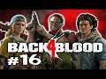 SPECIAL DELIVERY - Back 4 Blood Co-Op Let's Play Gameplay #16