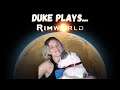 The first raid... Duke Plays Rimworld (w/ Royalty DLC) - part 2