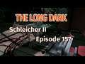 THE LONG DARK 🏔️ Schleicher II · Episode 157 · In der SARDINENFABRIK