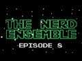 The nerd ensemble #8 we trash stuff and then die midway then get revived