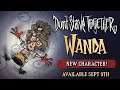 Wanda, The Timekeeper, Is Out NEXT WEEK! - OFFICIAL DETAILS! NEW CHARACTER! - Don't Starve Together