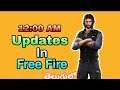 12:00 AM Updates In Free Fire || Telugu
