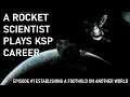 A Rocket Scientist Plays KSP Career Episode #1 Foothold