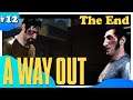 A WAY OUT #12 | THE END !