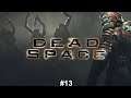 Dead Space #13| Chapter 3 complet- WHAT IS THAT?!