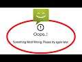 Fix Message Classic Oops Something Went Wrong Error Please Try Again Later Problem Solved