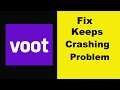 Fix Voot App Keeps Crashing Problem Android & Ios - Voot App Crash Issue