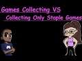 Video Games Collecting Vs Collecting Only Staple Games