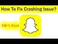 How To Fix SnapChat App Keeps Crashing Problem Android & Ios - SnapChat App Crash Issue