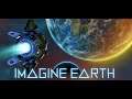 Imagine Earth - Construa colônias conquiste planeta por planeta