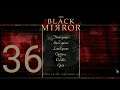 Let's Play - The Black Mirror - Episode 36