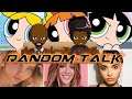 RANDOM TALK EP#11-PPG LIVE ACTION-