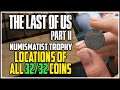 The Last of Us 2 All Coin Locations (Numismatist Trophy)