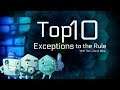 Top 10 Games that are Exceptions to the Rule