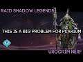 UROGRIM NERF - Why This is a HUGE PROBLEM for Plarium | RAID: Shadow Legends