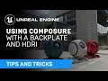 Using Composure with a Backplate and HDRI | Tips & Tricks | Unreal Engine