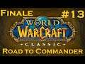World of Warcraft Classic Road to Commander #13 FINALE