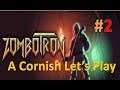 Zombotron: A Cornish Let's Play #2