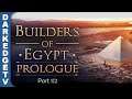 "Builders of Egypt" but no one is sane | Part 1