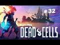 Dead Cells Let's Play Part 32 | First playthrough - Harder || PC || This might be it!