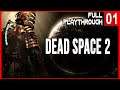 Dead Space 2 Gameplay - Full Playthrough Episode 1