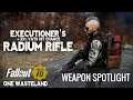 Executioner's Radium Rifle - Fallout 76 One Wasteland Weapon Spotlight