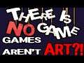 Games Aren't Art?! - There Is No Game Review DO NOT WATCH!!