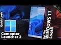 Get the Windows 11 Look! - Computer Launcher 2 - 2021 - A Quick Look