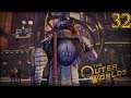 Let's Play The Outer Worlds Part 32