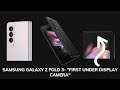 Samsung Galaxy Z Fold 3 5G- UNDER DISPLAY CAMERA 📷😯