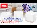TCL WIFI MESH - Configurando y creando wifi mesh