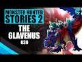 The Glavenus Ep. 039 | Monster Hunter Stories 2 Gameplay Walkthrough