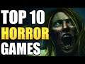 Top 10 Horror Games You Should Play In 2019