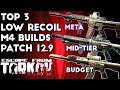 Top 3 Low Recoil M4A1 Builds ; Patch 12.9 - Escape From Tarkov