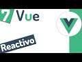 ☘ Curso en Vue 3: Conociendo el sistema reactivo: REACTIVIDAD en Potencia #7