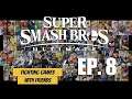 Fighting Games With Friends - Super Smash Bros. Ultimate Ep. 8
