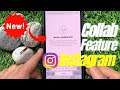 How to Use Collab Feature on Instagram | Invite a Collaborator on Instagram | Invite Collaborator