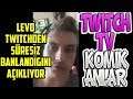 LEVO SÜRESİZ BANLANIYOR ! Twitch TV Komik Anlar #105
