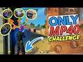Only MP40 Challenge In Solo Vs Duo- Booyah with 15 kills Garena Free Fire-