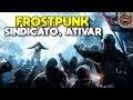 Sindicato, que maravilha | Frostpunk #04 - Last Autumn Gameplay PT-BR