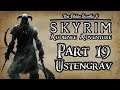 Skyrim Audience Adventure - Part 19 - [Ustengrav]