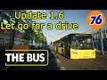 The Bus beta update 1.6 - How she coming on - Lets go for a drive.