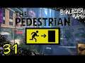 The Pedestrian | 31 | Es wird nochmals Umfangreicher | Lets Play | deutsch