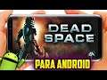 Dead Space APK+DATOS OBB Para Android