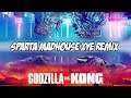 Godzilla vs Kong - Sparta Madhouse XYE Remix