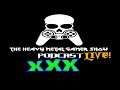 Heavy Metal Gamer Show Podcast Live - Episode 30 (Take 2)