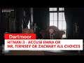 Hitman 3 - Accuse Emma or Mr.Fernsby or Zachary All Choices
